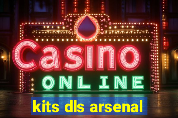 kits dls arsenal