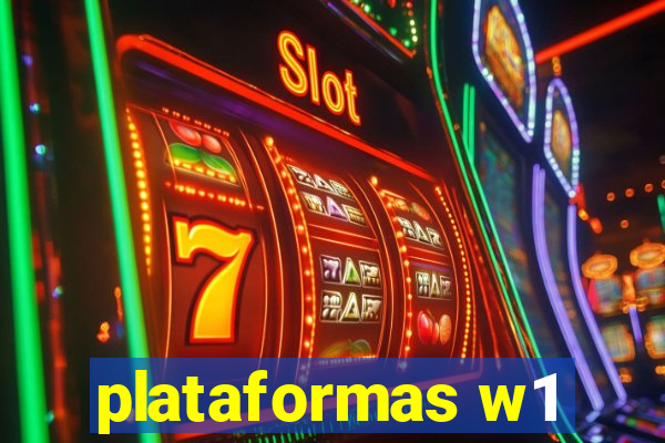plataformas w1