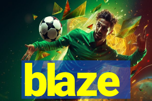 blaze