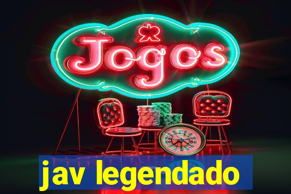 jav legendado