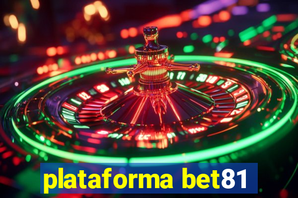 plataforma bet81