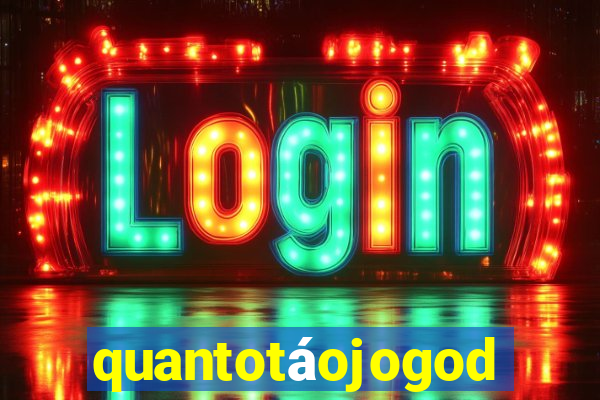 quantotáojogodo