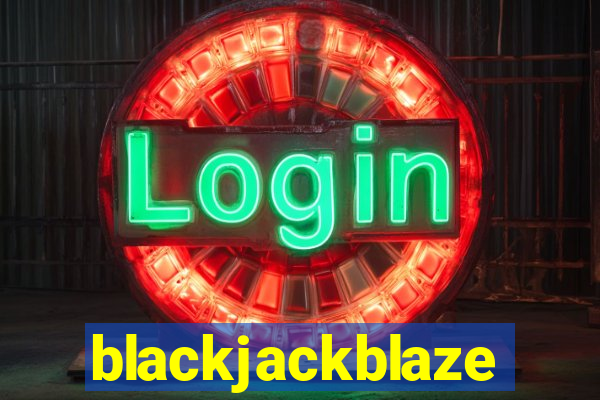 blackjackblaze