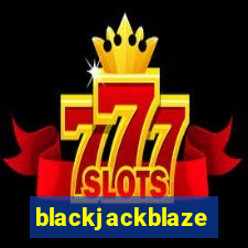 blackjackblaze