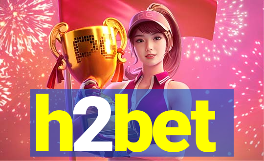 h2bet