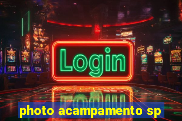 photo acampamento sp