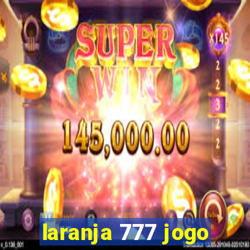 laranja 777 jogo