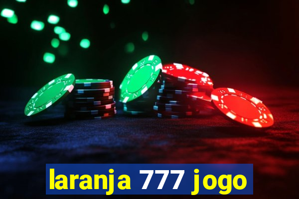 laranja 777 jogo
