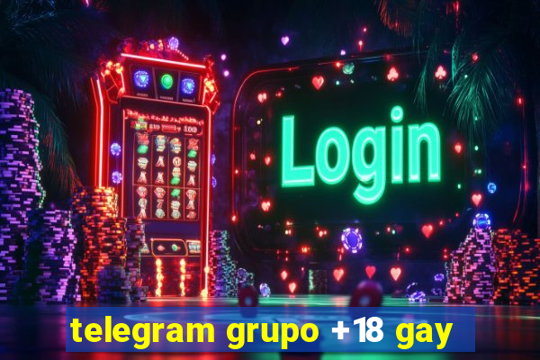 telegram grupo +18 gay