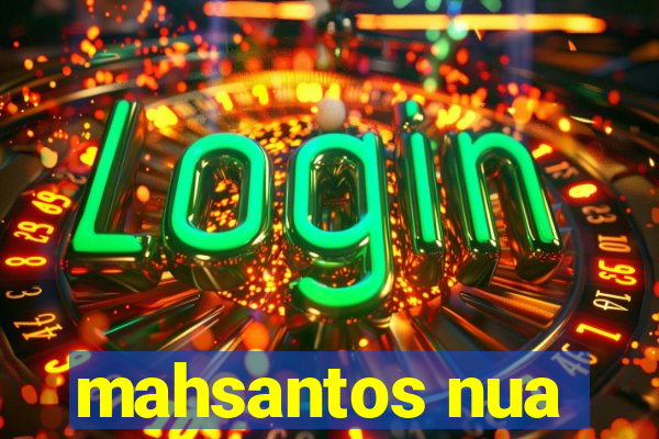 mahsantos nua