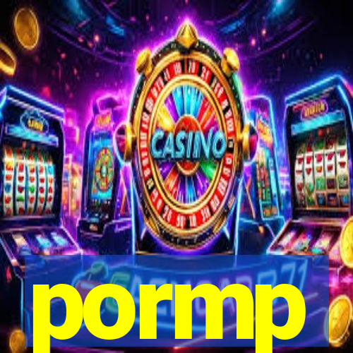 pormp