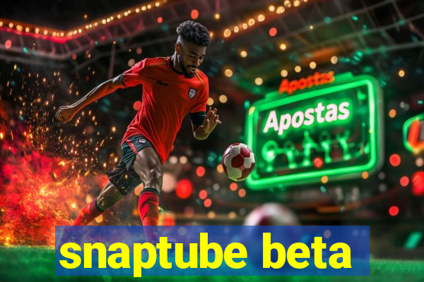snaptube beta
