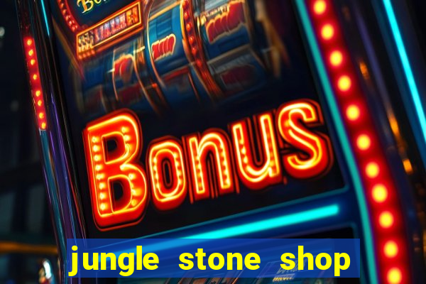jungle stone shop reclame aqui