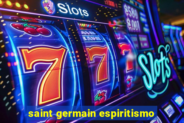 saint germain espiritismo