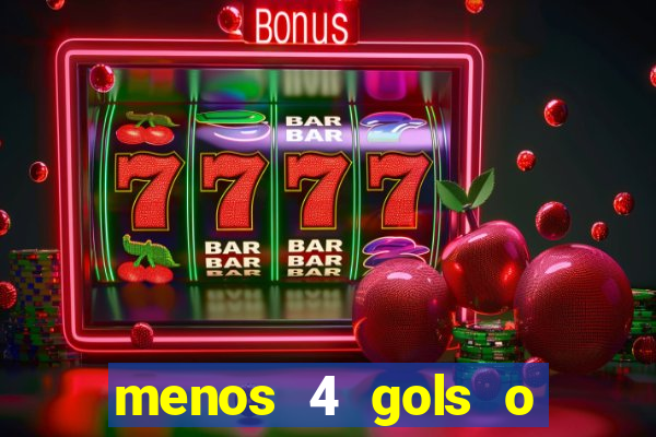 menos 4 gols o que significa