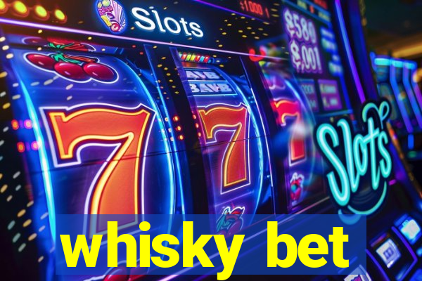 whisky bet