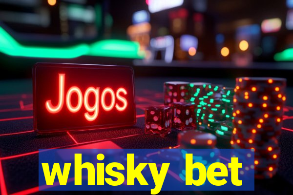 whisky bet
