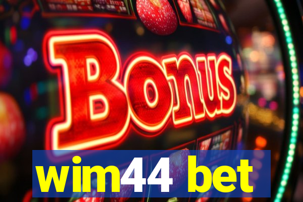 wim44 bet