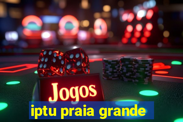 iptu praia grande