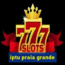 iptu praia grande