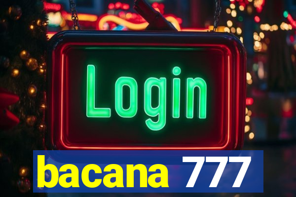 bacana 777