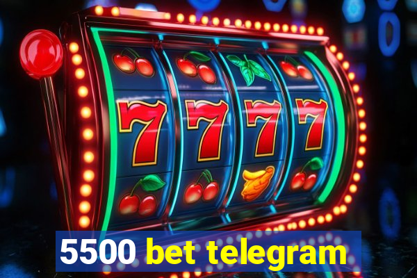 5500 bet telegram