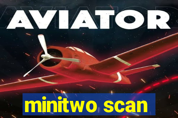 minitwo scan