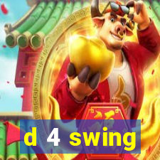 d 4 swing