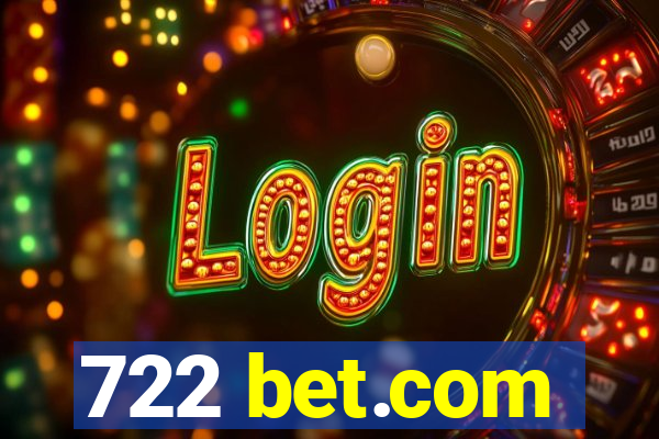 722 bet.com