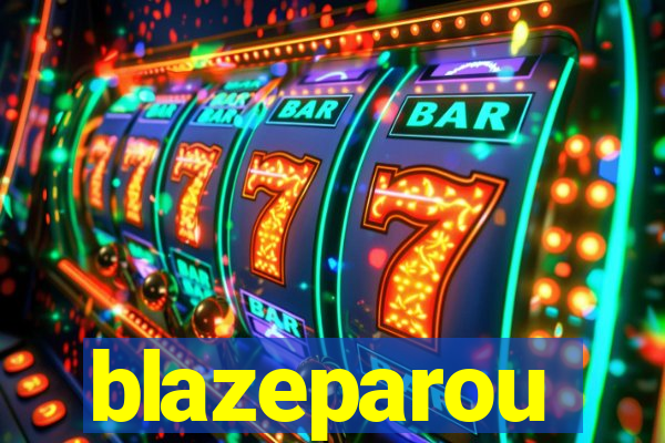 blazeparou
