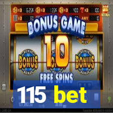115 bet