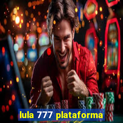 lula 777 plataforma