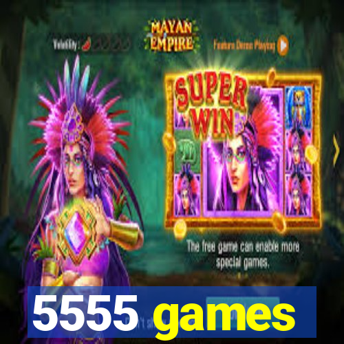 5555 games
