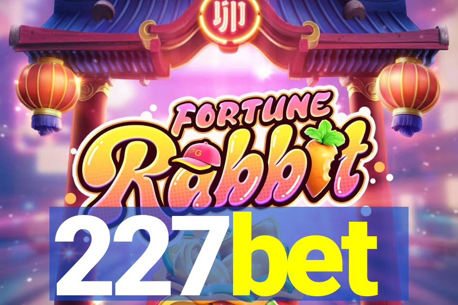 227bet