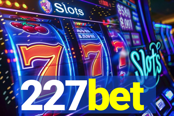 227bet
