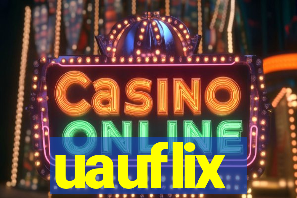 uauflix