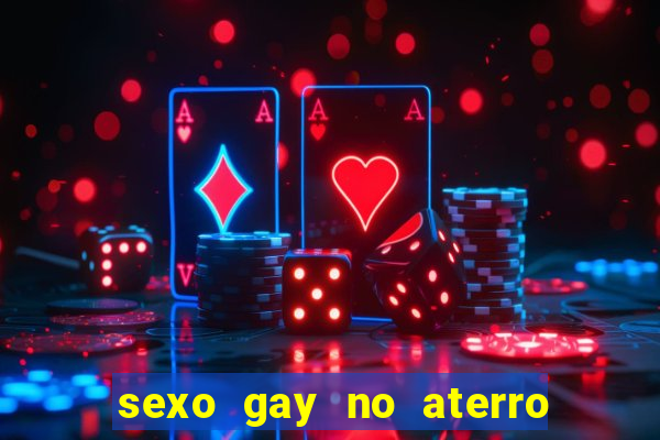 sexo gay no aterro do flamengo