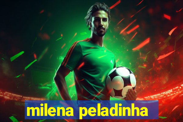 milena peladinha