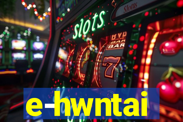 e-hwntai