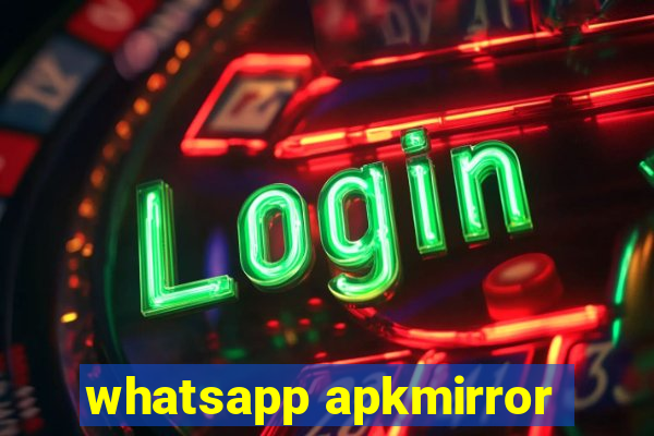 whatsapp apkmirror