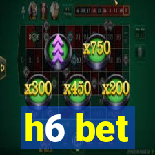 h6 bet
