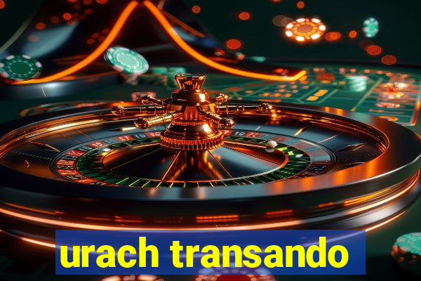 urach transando