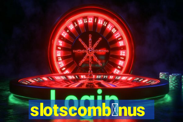 slotscomb么nus