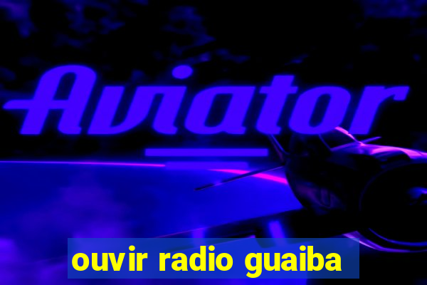 ouvir radio guaiba