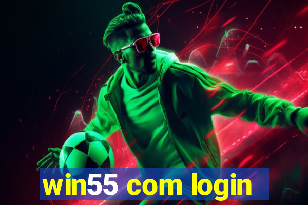 win55 com login