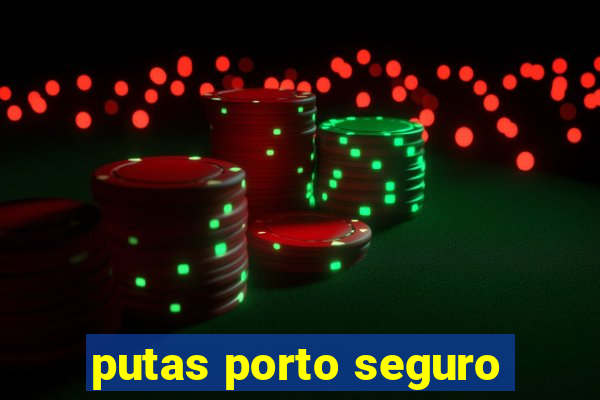putas porto seguro