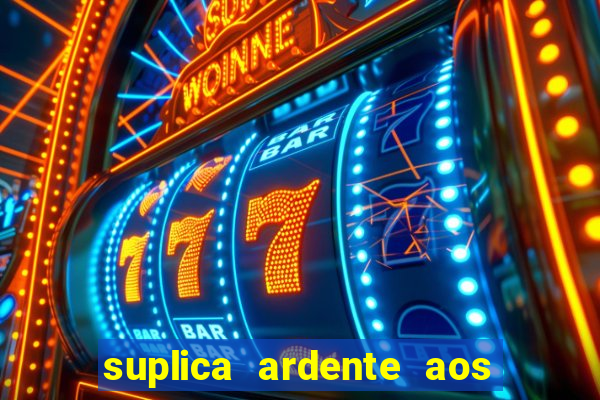 suplica ardente aos santos anjos