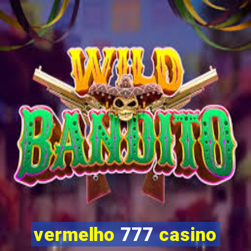 vermelho 777 casino