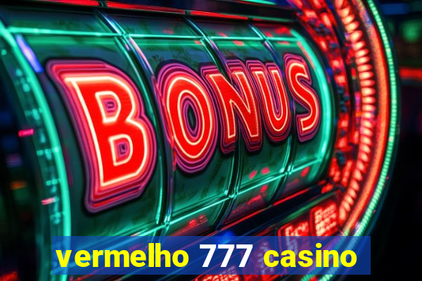 vermelho 777 casino