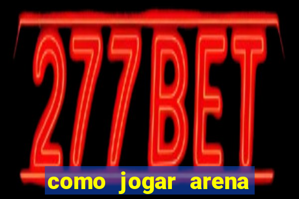 como jogar arena breakout: infinite